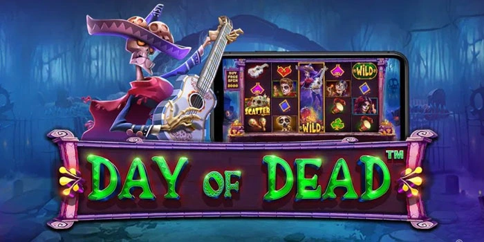 Kombinasi Cara Jitu Untuk Jackpot Slot Day of Dead